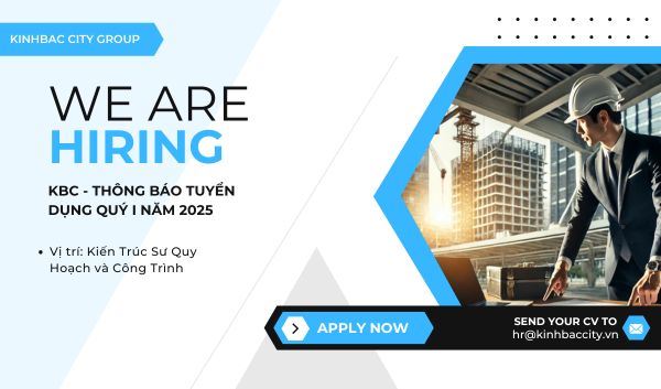 KBC - Thông báo tuyển dụng Quý I năm 2025 - Tuyển dụng 01 Kiến Trúc Sư Quy Hoạch Và Công Trình