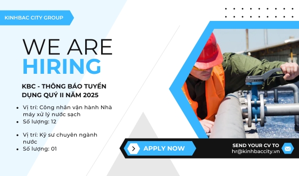 KBC - Thông báo tuyển dụng Quý II năm 2025 - Tuyển 01 Kỹ sư và 12 công nhân vận hành Nhà máy xử lý nước sạch