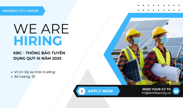 KBC - Thông báo tuyển dụng Quý III năm 2025 - Tuyển 01 Kỹ sư Môi trường